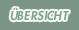 Übersicht